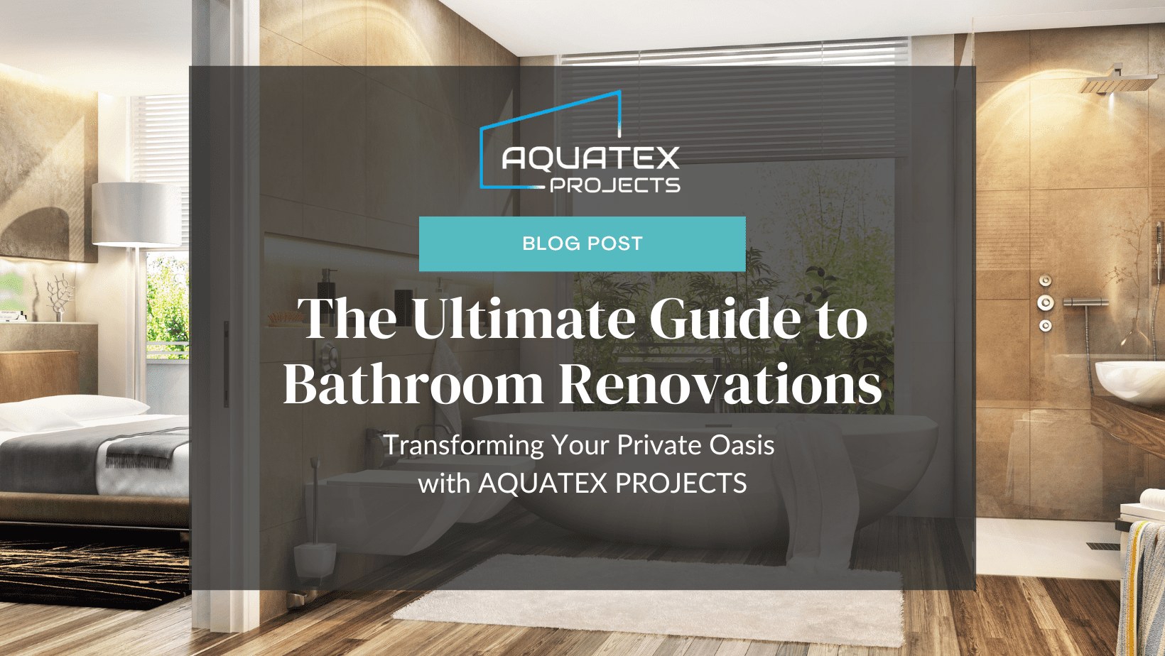 The Ultimate Guide to Bathroom Renovations: Transforming Your Private Oasis with AQUATEX PROJECTS